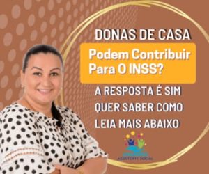 DONA DE CASA PODE CONTRIBUIR PARA O INSS?